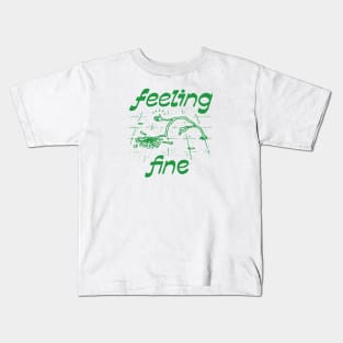 Feeling fine Kids T-Shirt